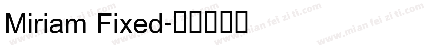 Miriam Fixed字体转换